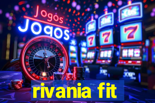 rivania fit